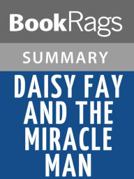 Title: Daisy Fay and the Miracle Man by Fannie Flagg l Summary & Study Guide, Author: BookRags