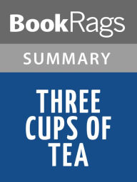 Title: Three Cups of Tea by Greg Mortenson l Summary & Study Guide, Author: Bookrags