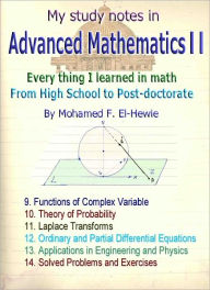 Title: Advanced Mathematics Personal Study Notes- Part II, Author: Mohamed F. El-hewie