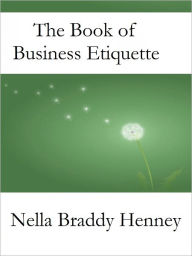 Title: The Book of Business Etiquette, Author: Nella Henney