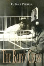 The Baby's Cross by C. Gale Perkins