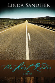 Title: The Last Rodeo, Author: Linda Sandifer