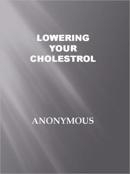 Lowering Your Cholesterol