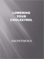 Lowering Your Cholesterol