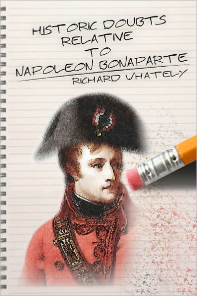 Historic Doubts Relative to Napoleon Bonaparte