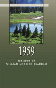 Title: 1959 - Sermons of William Marrion Branham -, Author: William Branham