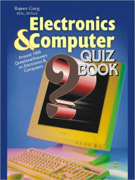 Title: Electronics And Computer Quiz Book, Author: Rajeev Garg