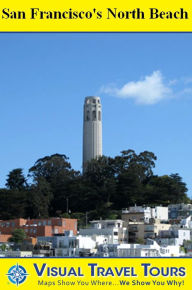 Title: SAN FRANCISCO NORTH BEACH TOUR - A Self-guided Pictorial Walking Tour, Author: Suzanne Hogsett