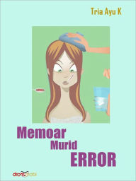 Title: Memoar Murid Error, Author: Tria Ayu Kusumawardhani