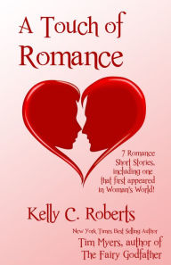 Title: A Touch of Romance (short story collection), Author: Kelly C. Roberts