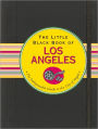 The Little Black Book of Los Angeles: The Indispensable Guide to the City of Angels