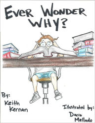 Title: Ever Wonder Why?, Author: Keith Kernan