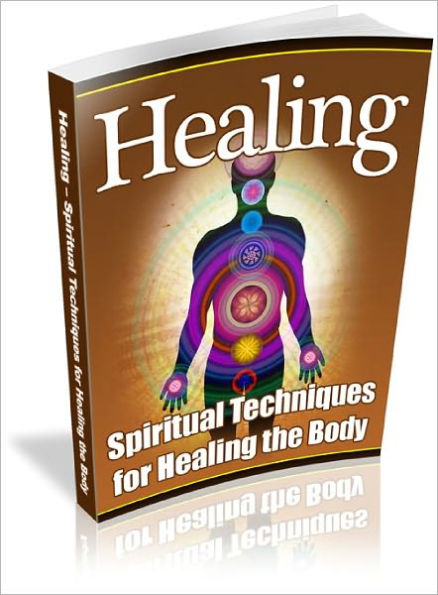 Healing: Spiritual Techniques