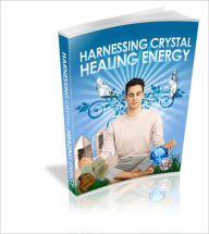 Title: Harnessing Crystal Healing Energy, Author: Caleb Mcdermott