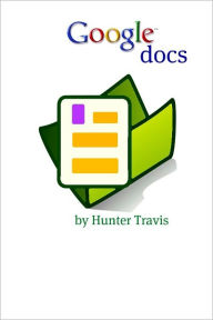 Title: Google Docs: The Unofficial Guide, Author: Minute Help Guides