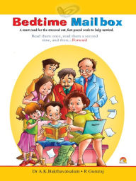 Title: Bedtime Mail Box - A Must Read For The Stressed Out, Author: Bakthavatsalam Dr.A.K.