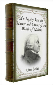 Title: An Inquiry into the Nature and Causes of the Wealth of Nations, Author: Adam Smith