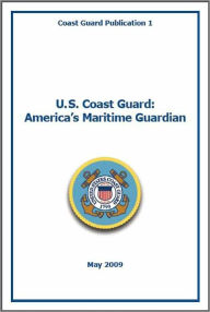 Title: U.S. Coast Guard: America's Maritime Guardian, Author: Thad W. Allen