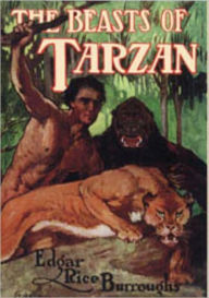 Title: The Beast of Tarzan, Tarzan and the Jewels of Opar PLUS Jungle Tales of Tarzan, Author: Edgar Rice Burroughs