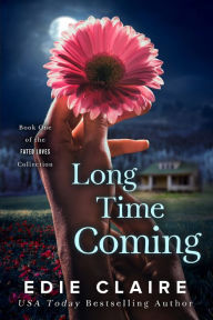 Title: Long Time Coming, Author: Edie Claire