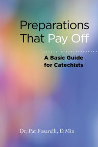Title: Preparations That Pay Off - Basic Guide for Catechists, Author: Paul Pennick