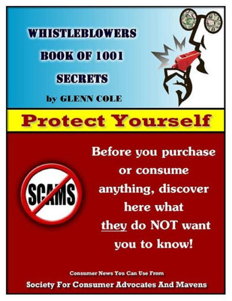 Whistleblowers Book of 1001 Secrets: Consumer News You Can Use (Second Edition)