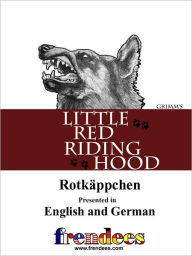 Title: Little Red Riding Hood Rotkäppchen Presented by Frendees Dual Language English/German, Author: Layer