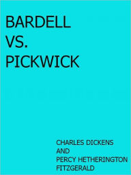 Bardell vs. Pickwick- Special NOOK Edition with Illustrations