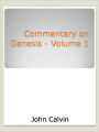 Commentary on Genesis - Volume 1