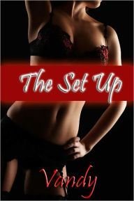 Title: The Set Up, Author: Vandy