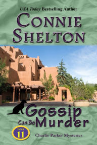 Title: Gossip Can Be Murder: A Girl and Her Dog Cozy Mystery, Author: Connie Shelton