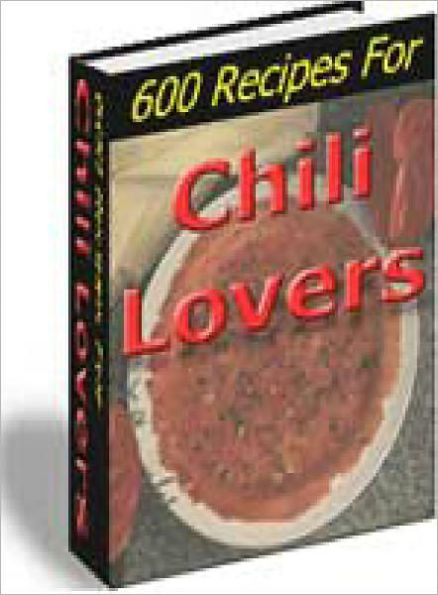 600 Chili Recipes