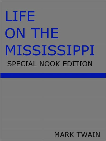 Life on the Mississippi-Special NOOK Edition with Illustrations