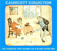 Title: Picture Books: A collection of works from Randolph Caldecott (Nook edition, illustrator, Caldecott Award, colorful illustrations - perfect for the Nookcolor), Author: Randolph Caldecott