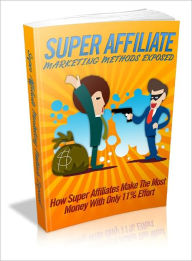 Title: Super Affiliate Marketing Methods Exposed, Author: Lou Diamond