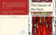 Title: The Classics of the Tarot, Author: Arthur E. Waite