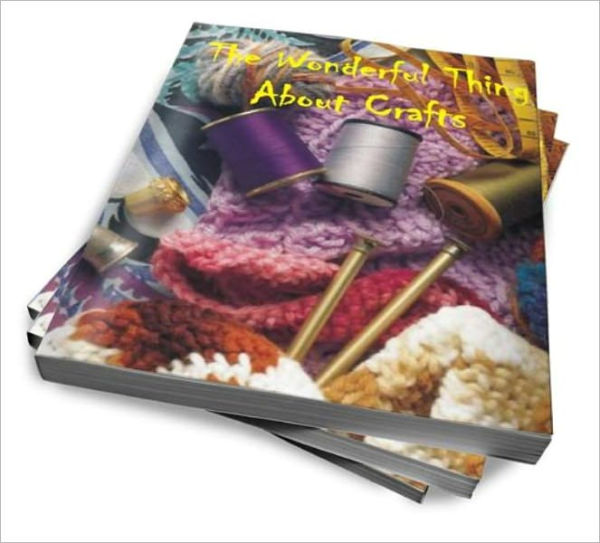 Crafts Made Easy: Make Wonderful Gifts, Keepsakes, and More!