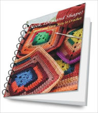 Title: Hook, Loop and Shape! The Simple and Easy Way to Crochet!, Author: John L. Lopez