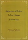 Masterpieces of Mystery In Four Volumes (Riddle Stories)