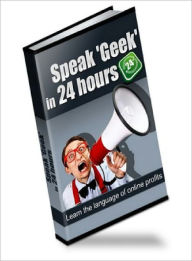 Title: Speak Geek Learn The Language Of Online Profits, Author: Lou Diamond