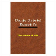 Title: The House Of Life [ By: Dante Gabriel Rossetti ], Author: Dante Gabriel Rossetti