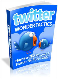 Title: Twitter Wonder Tactics, Author: Lou Diamond