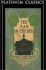 Title: Man on the Box, Author: Harold MacGrath