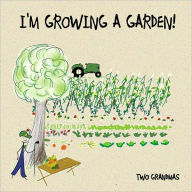 Title: I'M GROWING A GARDEN!, Author: Evelyn Meyer