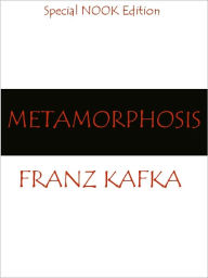 Title: The Metamorphosis (Special NOOK Edition- Fully Translated!), Author: Franz Kafka