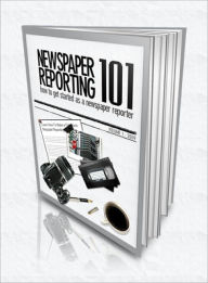 Title: Newspaper Reporting 101, Author: Lou Diamond