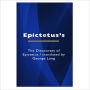 The Discourses Of Epictetus / Translated By George Long [ By: Epictetus ]