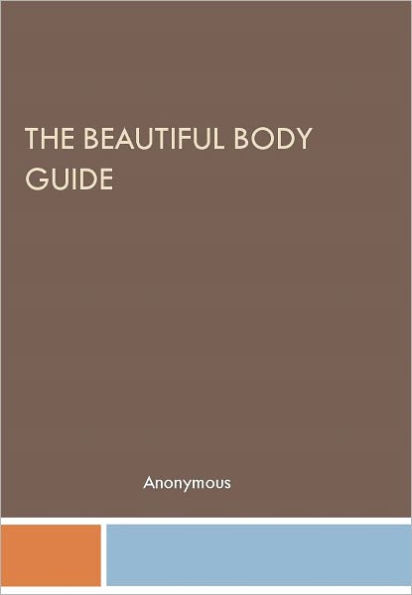 The Beautiful Body Guide