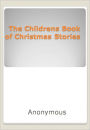 The Childrens Book of Christmas Stories