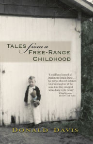 Title: Tales from a Free-Range Childhood, Author: Donald Davis